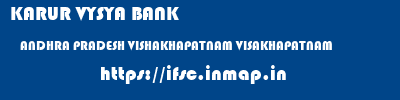 KARUR VYSYA BANK  ANDHRA PRADESH VISHAKHAPATNAM VISAKHAPATNAM   ifsc code